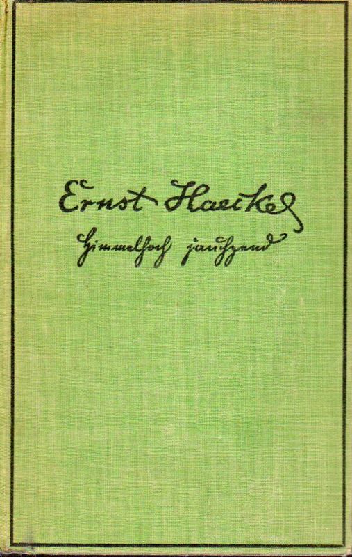 Haeckel,Ernst  Himmelhoch jauchzend...Erinnerungen und Briefe der Liebe 