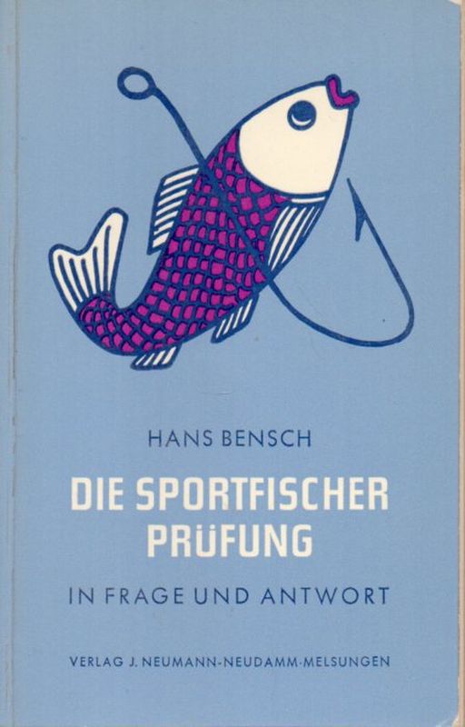 Bensch,Hans  Die Sportfischerprüfung 