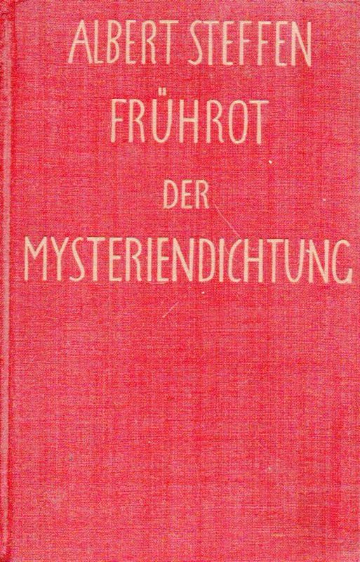 Steffen,Albert  Frührot der Mysteriendichtung 