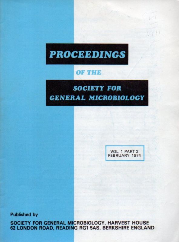 Society for General Microbiology.London  Proceedings of the Society. Vol.1.Part 2.February 1974 