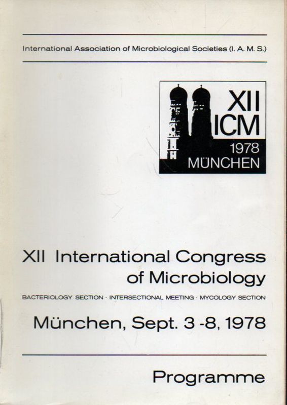 Internt.Association of Microbiological Societies  XII International Congrress of Microbiology.Sept.3-8.1978.München 