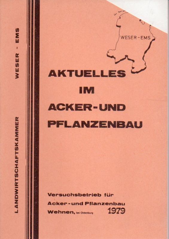 Landwirtschaftskammer Weser-Ems  Aktuelles im Acker-und Pflanzenbau 1979 