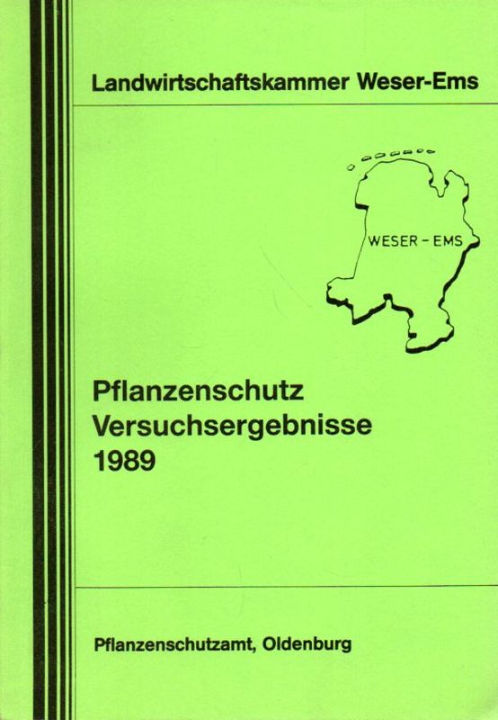 Landwirtschaftskammer Weser-Ems  Pflanzenschutz Versuchsergebnisse 1989 