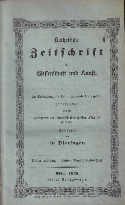Katholische Zeitschrift für Wissenschaft und Kunst  3.Jahrgang 1846 Dritten Bandes 3.Heft und Vierten Bandes 1.Heft 