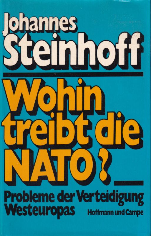Steinhoff,Johannes  Wohin treibt die NATO? 
