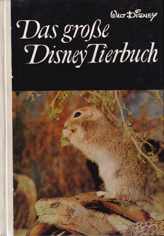 Disney,Walt  Das grosse Disney Tierbuch 