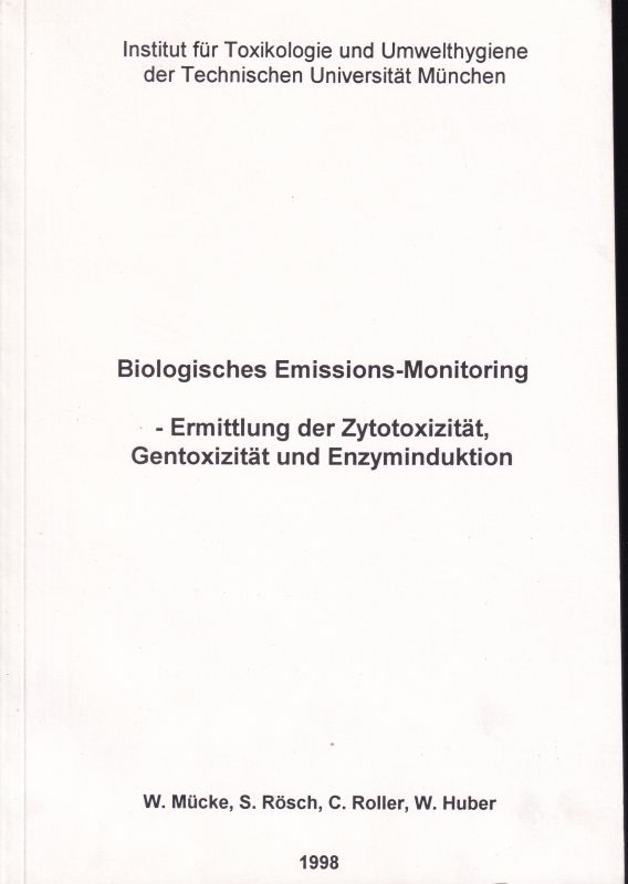 Mücke,W.+S.Rösch+C.Roller+W.Huber  Biologisches Emissions-Monotoring.Ermittlung der Zytotoxizität 