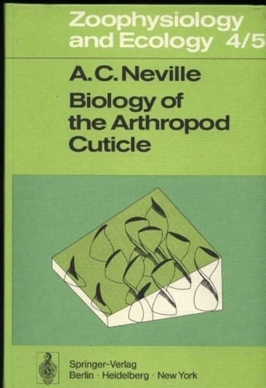 Neville,Anthony C.  Biology of the Arthropod Cuticle 