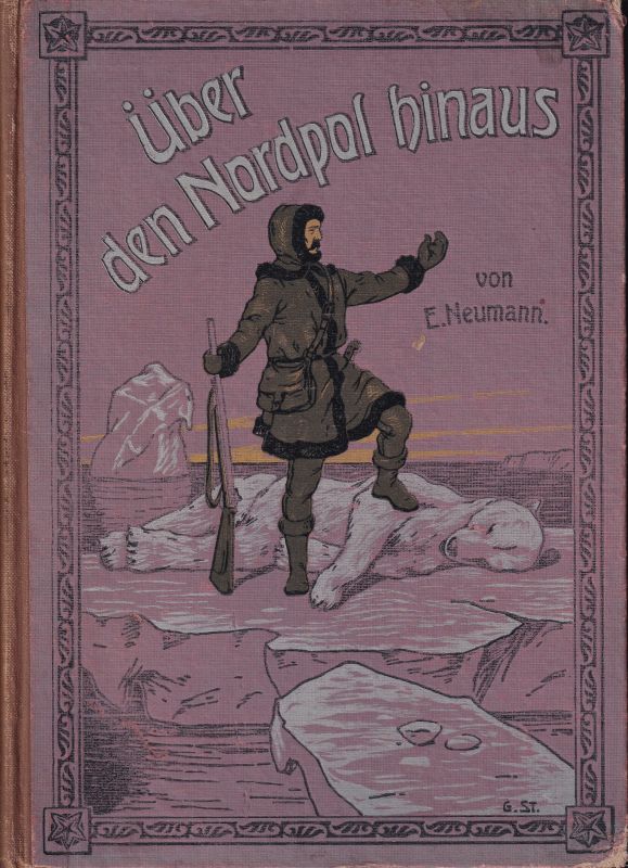 Neumann,Ernst  Über den Nordpol hinaus 