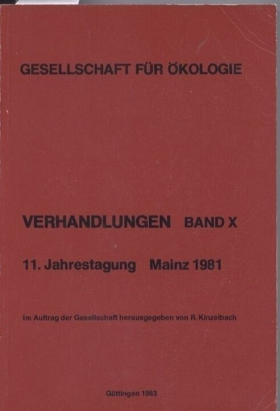 Gesellschaft für Ökologie GfÖ  Gesellschaft für Ökologie Verhandlungen Band X. 11. Jahrestagung 1981 