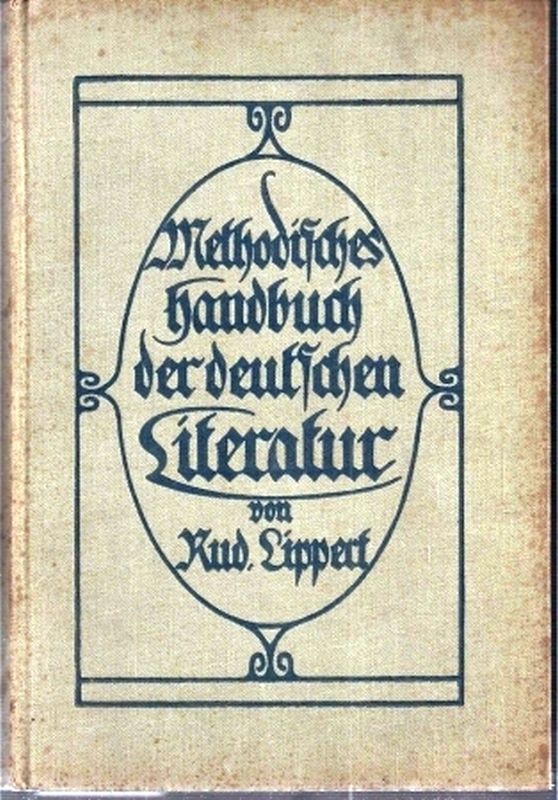 Lippert,Rudolf  Methodisches Handbuch der deutschen Literatur 