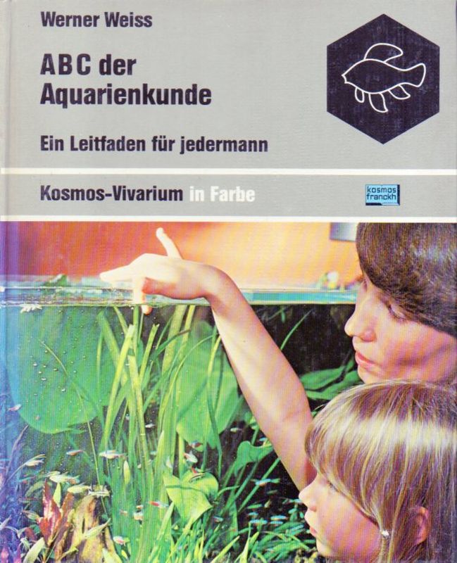 Weiss,Werner  ABC der Aquarienkunde 