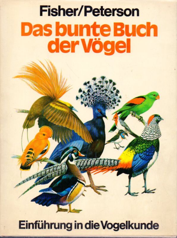 Fisher,James+Roger Tory Peterson  Das bunte Buch der Vögel 