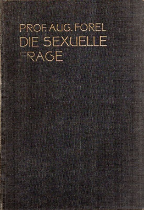 Forel,August  Die sexuelle Frage 