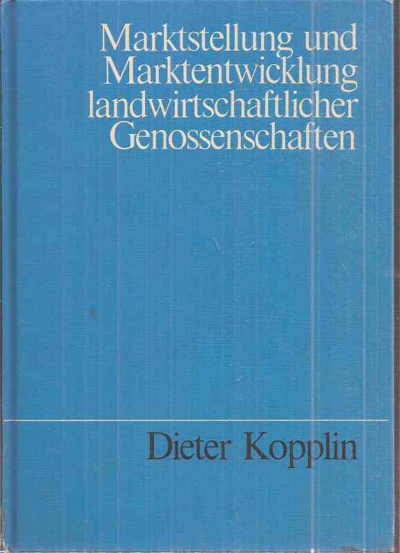 Kopplin,Dieter  Marktstellung und Marktentwicklung landwirtschaftlicher 