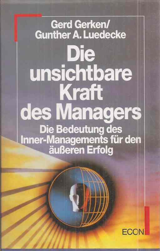 Gerken,Gerd+Gunther A.Luedecke  Die unsichtbare Kraft des Managers 