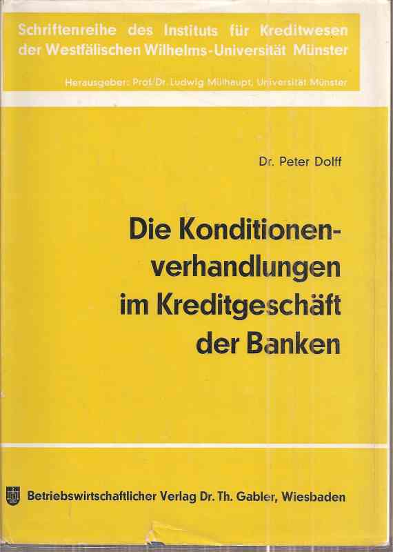 Dolff,Peter  Die Konditionsverhandlungen im Kreditgeschäft der Banken 