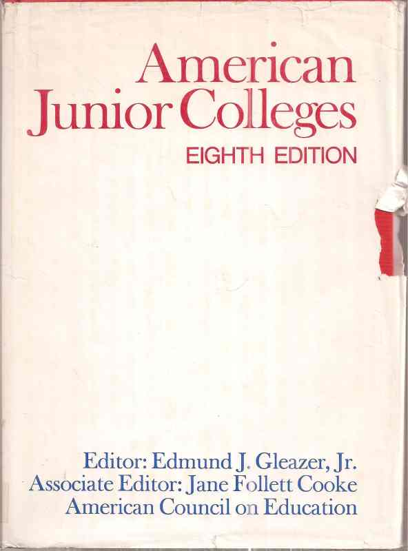 Gleazer,Edmund J.  American Junior Colleges 