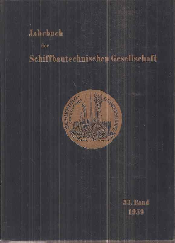Schiffbautechnische Gesellschaft Hamburg  Jahrbuch. 53. Band. 1959 