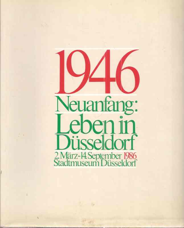 Düsseldorf: Stadtmuseum  1946 Neuanfang: Leben in Düsseldorf 