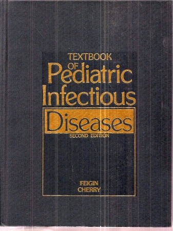 Feigin,Ralph D.+Cherry James D.  Textbook of Pediatric Infectious Diseases Volume I and II (2 Bände) 