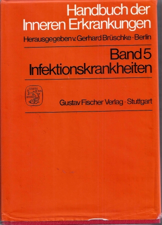 Brüschke,Gerhard (Hsg.)  Handbuch der Inneren Erkrankungen Band 5 - Infektionskrankheiten 