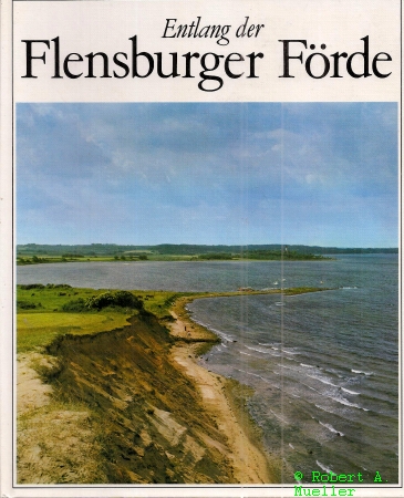 Langholz,Hans-Wilhelm  Entlang der Flensburger Förde (Bildband) 