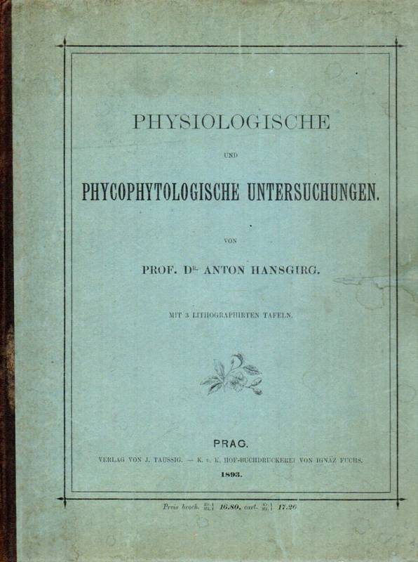 Hansgirg,Anton  Physiologische und Phycophytologische Untersuchungen 