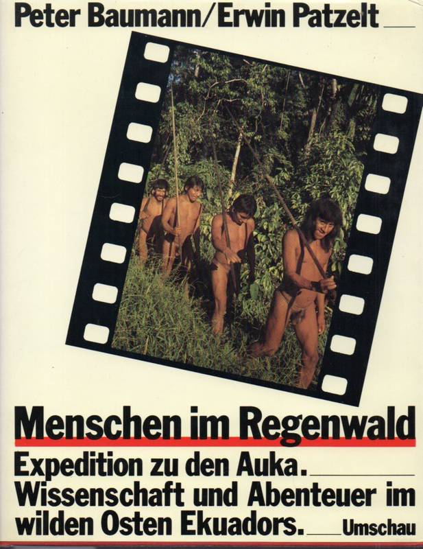 Baumann,Peter und Erwin Patzelt  Menschen im Regenwald 