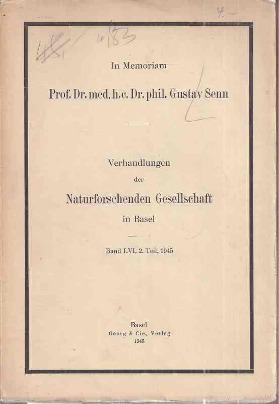Senn, in Memoriam Prof.Dr.med.h.c.Dr.phil.Gustav  Verhandlungen der Naturforschenden Gesellschaft in Basel 