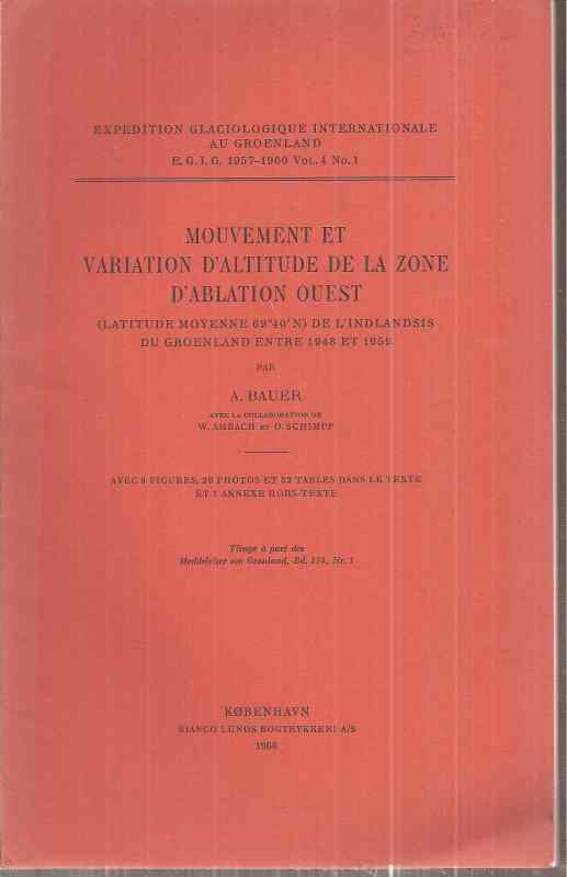 Bauer,A.  Mouvement et variation d'altitude de la zone d'ablation ouest 