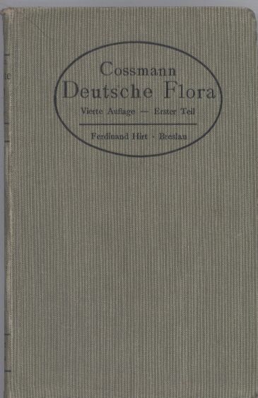 Cossmann,H.  Deutsche Flora in 2 Teilen 