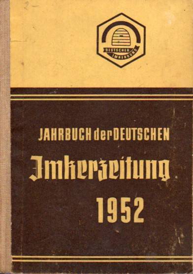 Deutsche Imkerzeitung  Jahrbuch der Deutschen Imkerzeitung 1952 