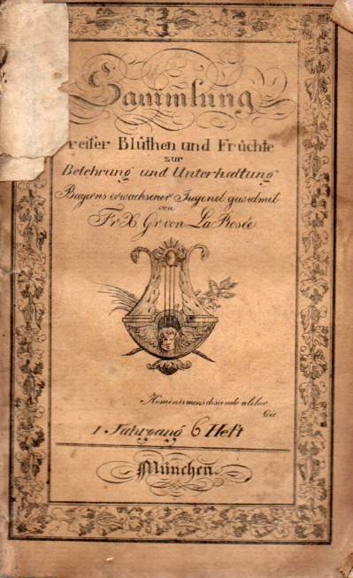 Sammlung reifer Blüthen und Früchte zur  Belehrung und Unterhaltung.1.Jahrgang VI.Heft 1826 