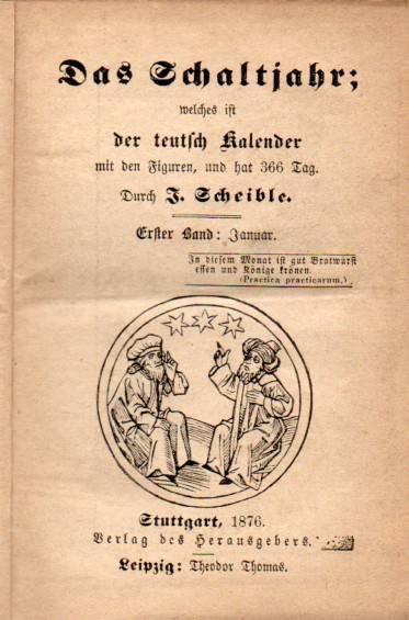Scheible,J.  Das Schaltjahr,1.Band:Januar 1876 1.-6.Januar 