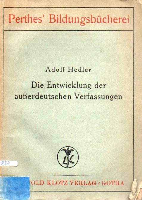 Hedler,Adolf  Die Entwicklung der außerdeutschen Verfassungen 