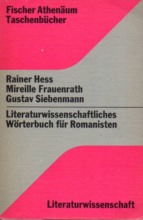 Hess,Rainer+M.Frauenrath+G.Siebenmann  Literaturwissenschaftliches Wörterbuch für Romanisten 