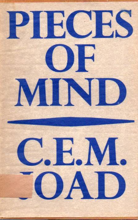 Joad,C.E.M.  Pieces of Mind 