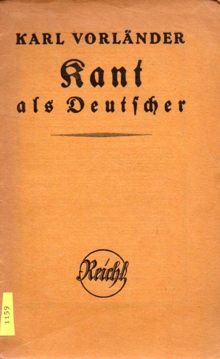 Vorländer,Karl  Kant als Deutscher 