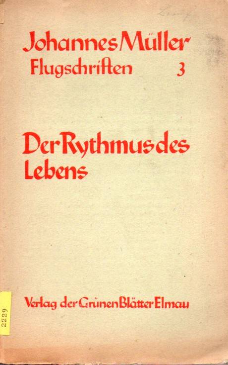Müller,Johannes  Der Rhythmus des Lebens.Flugschriften 3 