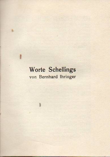 Ihringer,Bernhard  Worte Schellings 