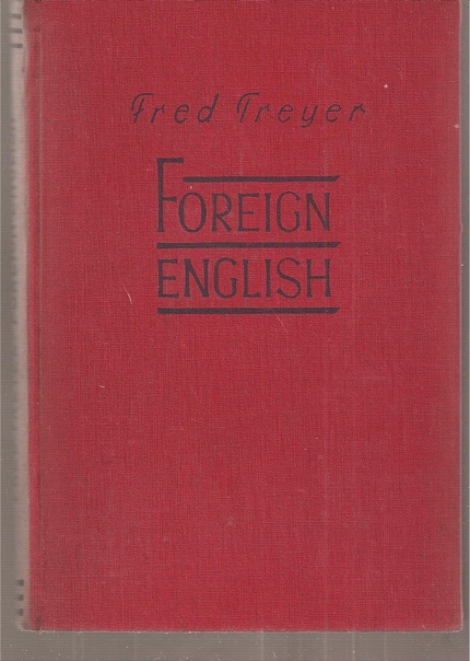 Treyer,Fred  Foreign English oder ist Dein Englisch nicht unenglisch ? 
