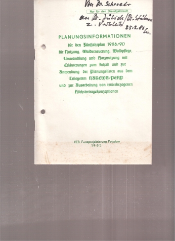 VEB Forstprojektierung Potsdam  Planungsinformationen für den Fünfjahresplan 1986/90 für Nutzung 