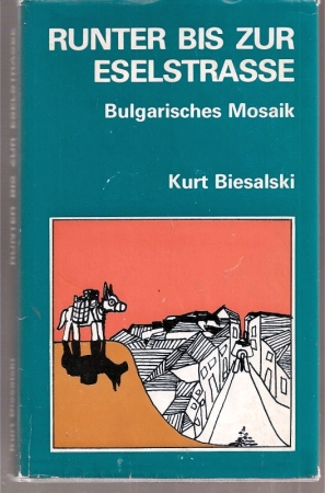 Biesalski,Kurt  Runter bis zur Eselstraße 