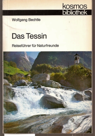 Bechtle,Wolfgang  Das Tessin 