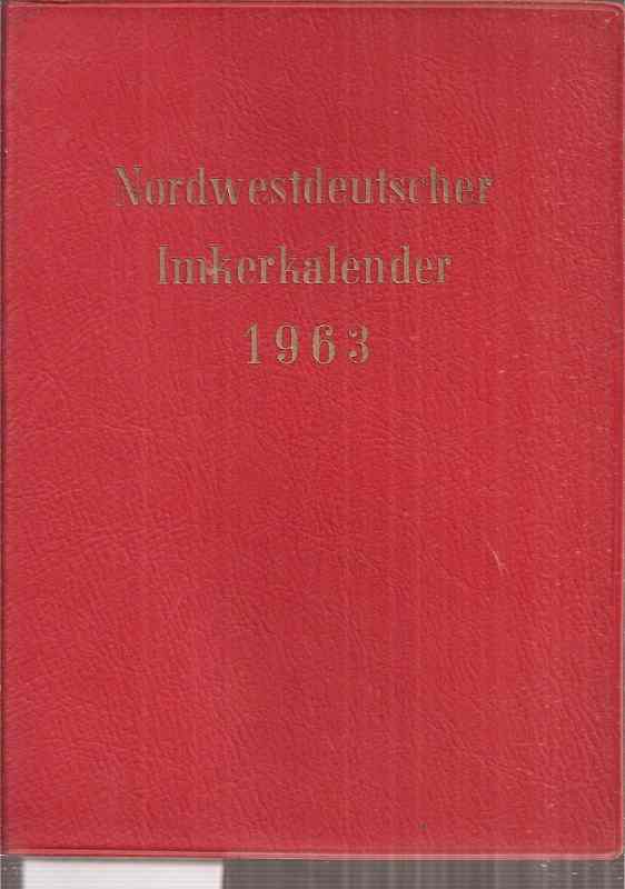 Nordwestdeutscher Imkerkalender 1963  Nordwestdeutscher Imkerkalender 1963 