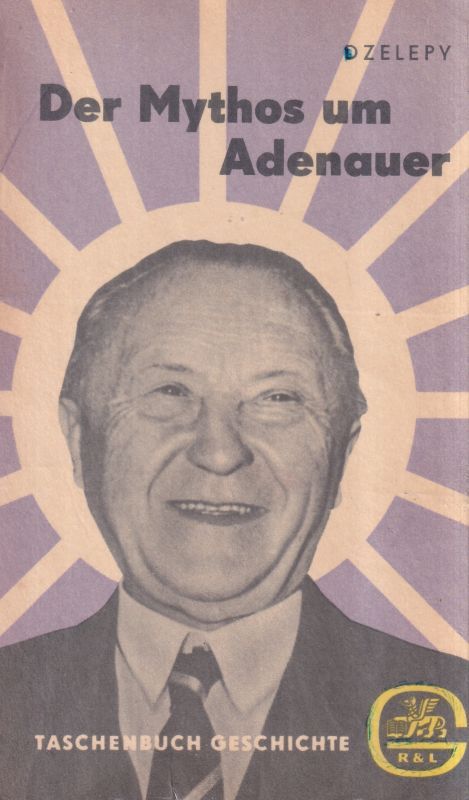 Dzelepy,E.-N.  Der Mythos um Adenauer 