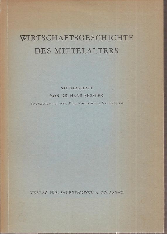 Bessler,Hans  Wirtschaftsgeschichte des Mittelalters 