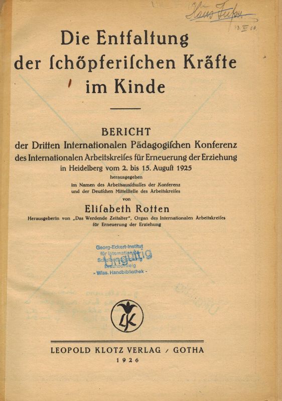 Rotten,Elisabeth (Hrsg.)  Die Entfaltung der schöpferischen Kräfte im Kinde 