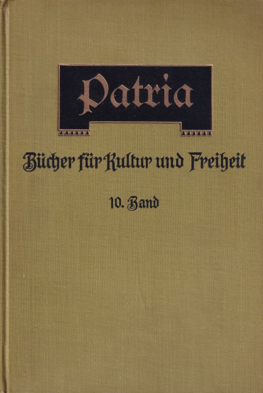 Naumann,Friedrich (Hrsg.)  Patria. Bücher für Kultur und Freiheit.10.Band 1910. 